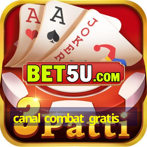 canal combat gratis